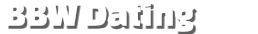BBW dating